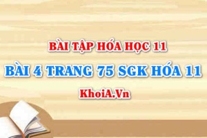Bài 4 trang 75 SGK Hóa 11: Tính chất vật lí, tính chất hóa học CO, CO2 axit cacbonic và muối Cacbonat